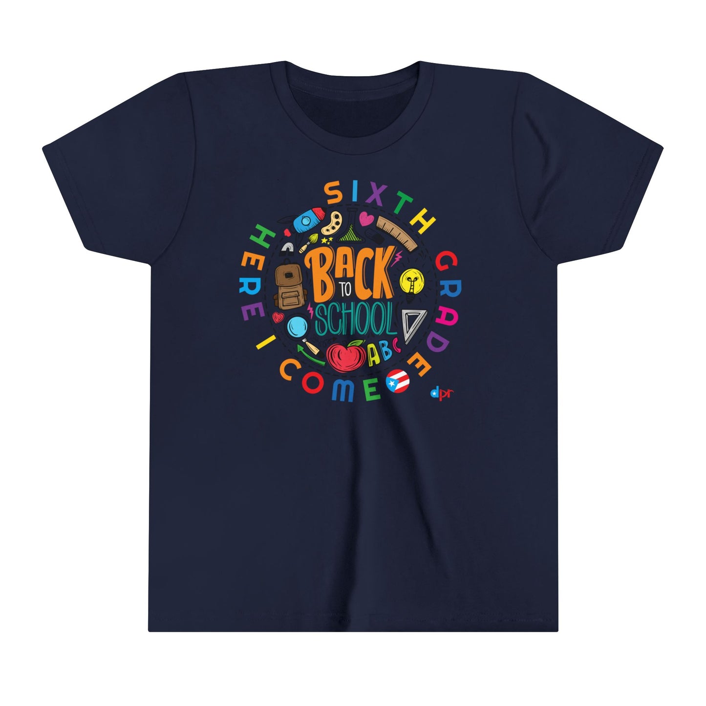 Sixth Grade Here I Come Back to Shool Boricua Youth Short Sleeve Tee