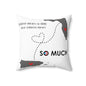 Distance Means So Little Florida Spun Polyester Square Pillow
