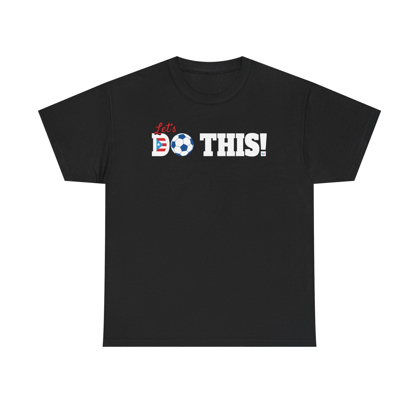 Let's Do This Soccer Heavy Cotton Tee