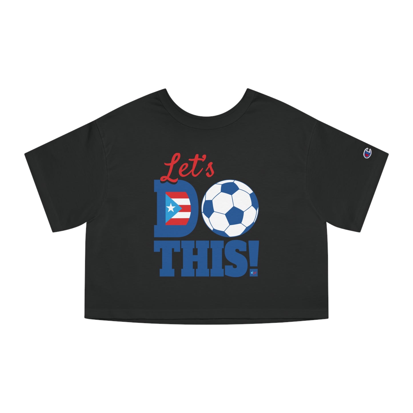 Let's Do This Women's Flowy Cropped Tee | Puerto Rico Soccer Shirt