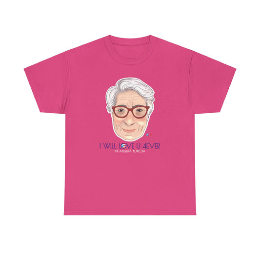 I Will Love You Forever Abuelita Boricua Heavy Cotton Tee