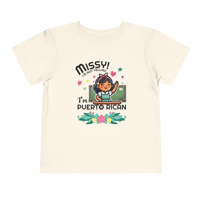 Missy I'm Not Yelling - Back to School Boricua Toddler Short Sleeve Tee