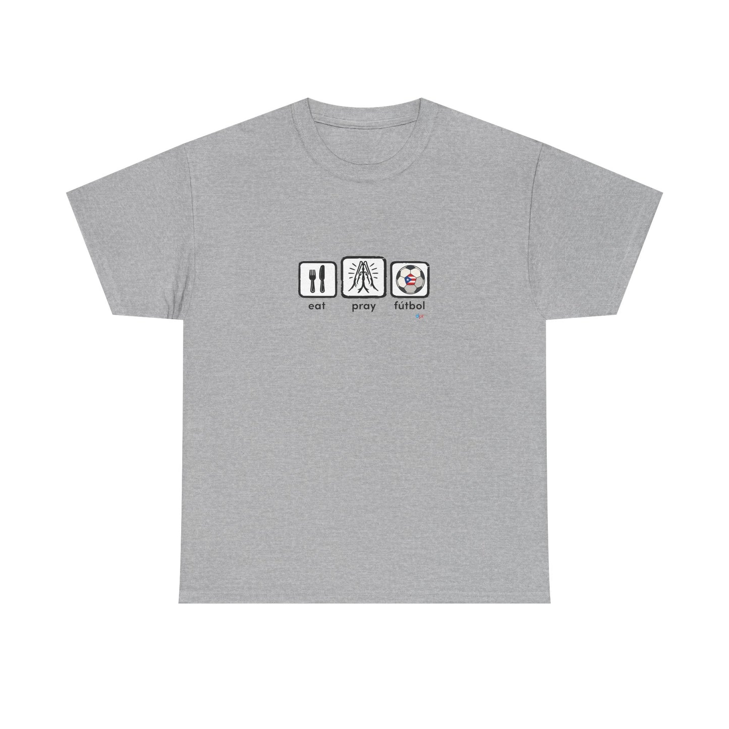 Eat Pray Fútbol Graphic Tee | Puerto Rican Flag Soccer Shirt | Unisex Heavy Cotton T-Shirt