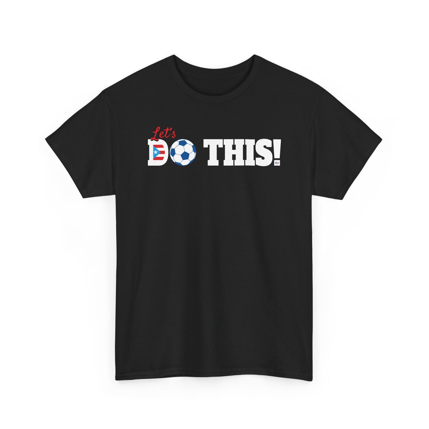 Let's Do This Soccer Heavy Cotton Tee