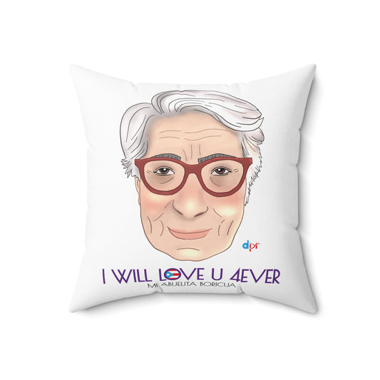 I Will Love You Forever Abuelita Boricua Spun Polyester Square Pillow