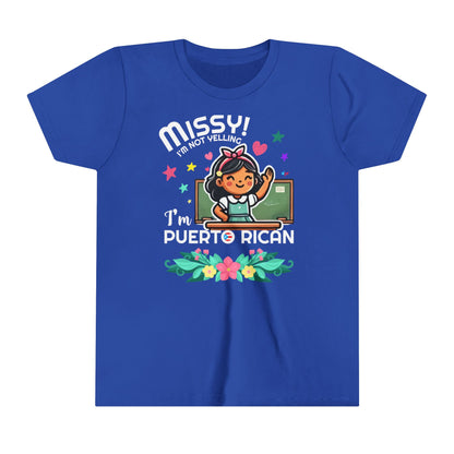 Missy I'm Not Yelling - Back to School Boricua Youth Short Sleeve Tee