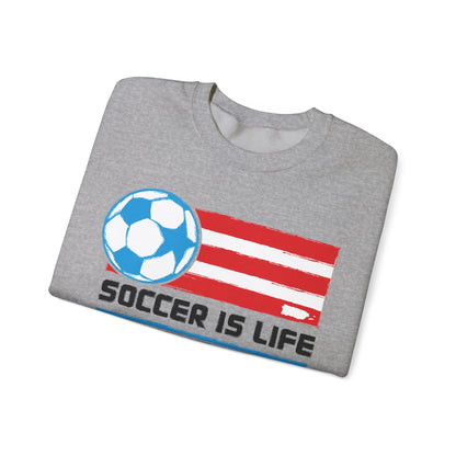 Soccer Is Life Puerto Rican Soccer Crewneck Sweatshirt | Unisex Heavy Blend™ Soccer Player & Fan Gift