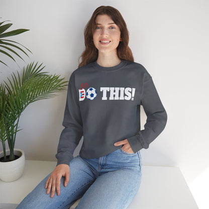 Let's Do This Soccer Heavy Blend™ Crewneck Sweatshirt