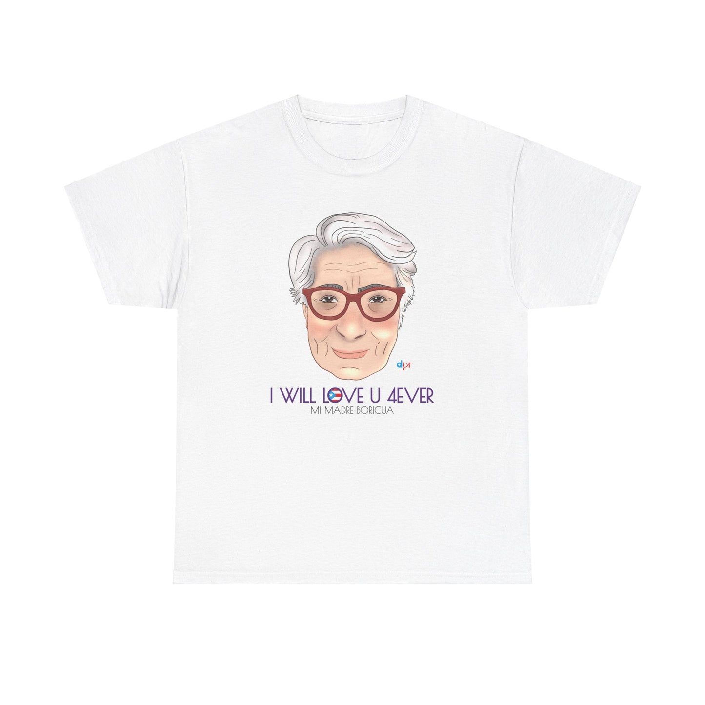 I Will Love You Forever Mamá Boricua Heavy Cotton Tee