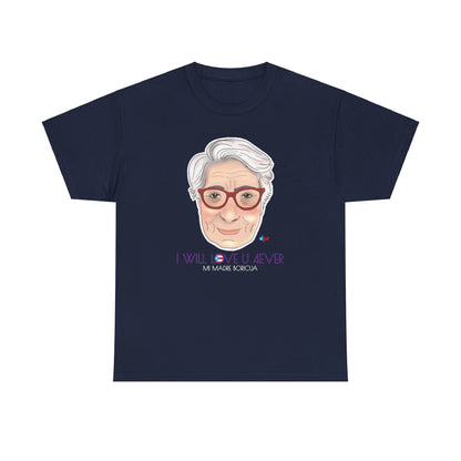 I Will Love You Forever Mamá Boricua Heavy Cotton Tee