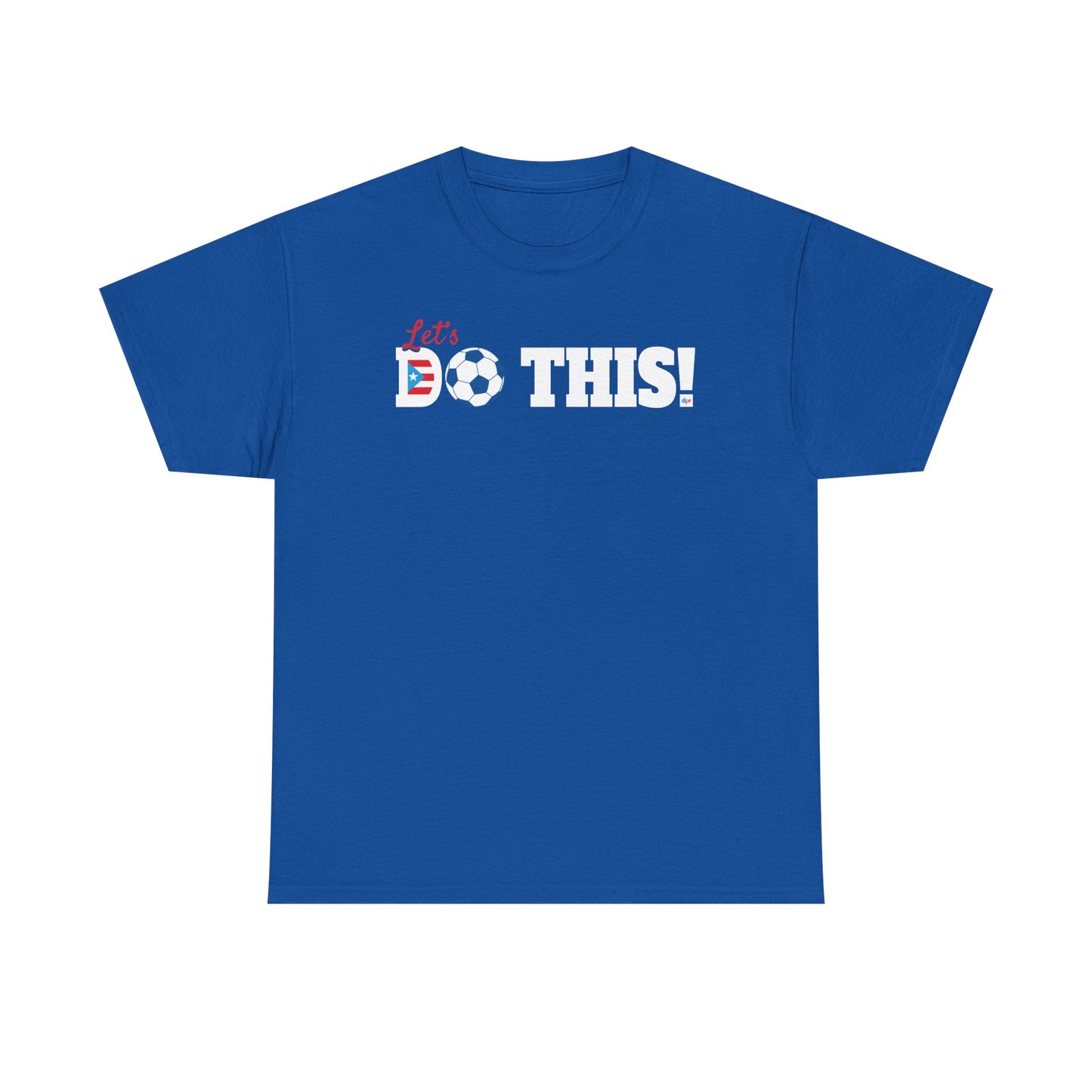 Let's Do This Soccer Heavy Cotton Tee
