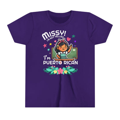 Missy I'm Not Yelling - Back to School Boricua Youth Short Sleeve Tee