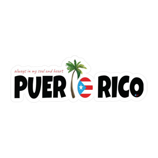 ALWAYS IN MY SOUL Puerto Rico  Waterproof Kiss-Cut Vinyl Decals