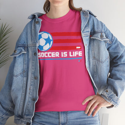 Soccer is Life Colors Unisex Heavy Cotton Tee