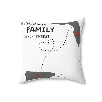 The Love Between Family Knows No Distance Florida Spun Polyester Square Pillow