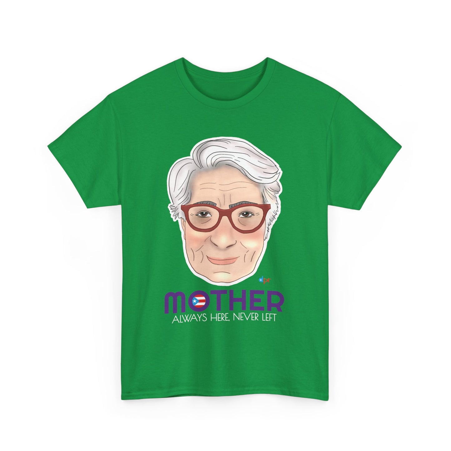 Mamá Boricua Always Here Never Left Heavy Cotton Tee