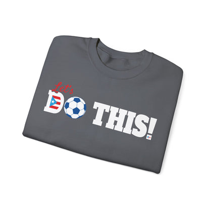 Let's Do This Soccer Heavy Blend™ Crewneck Sweatshirt