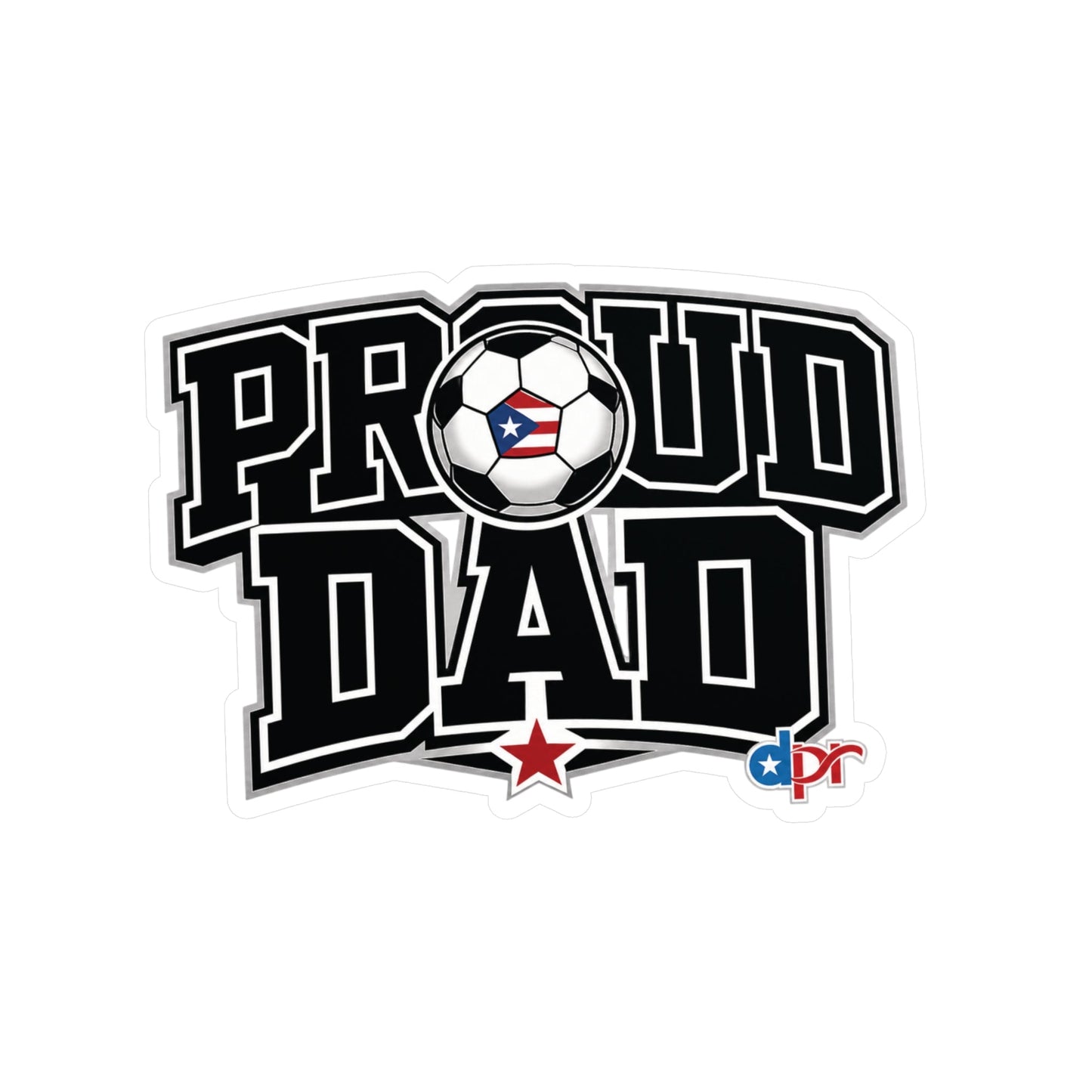Proud Dad Soccer Boricua Waterproof Kiss-Cut Vinyl Decals