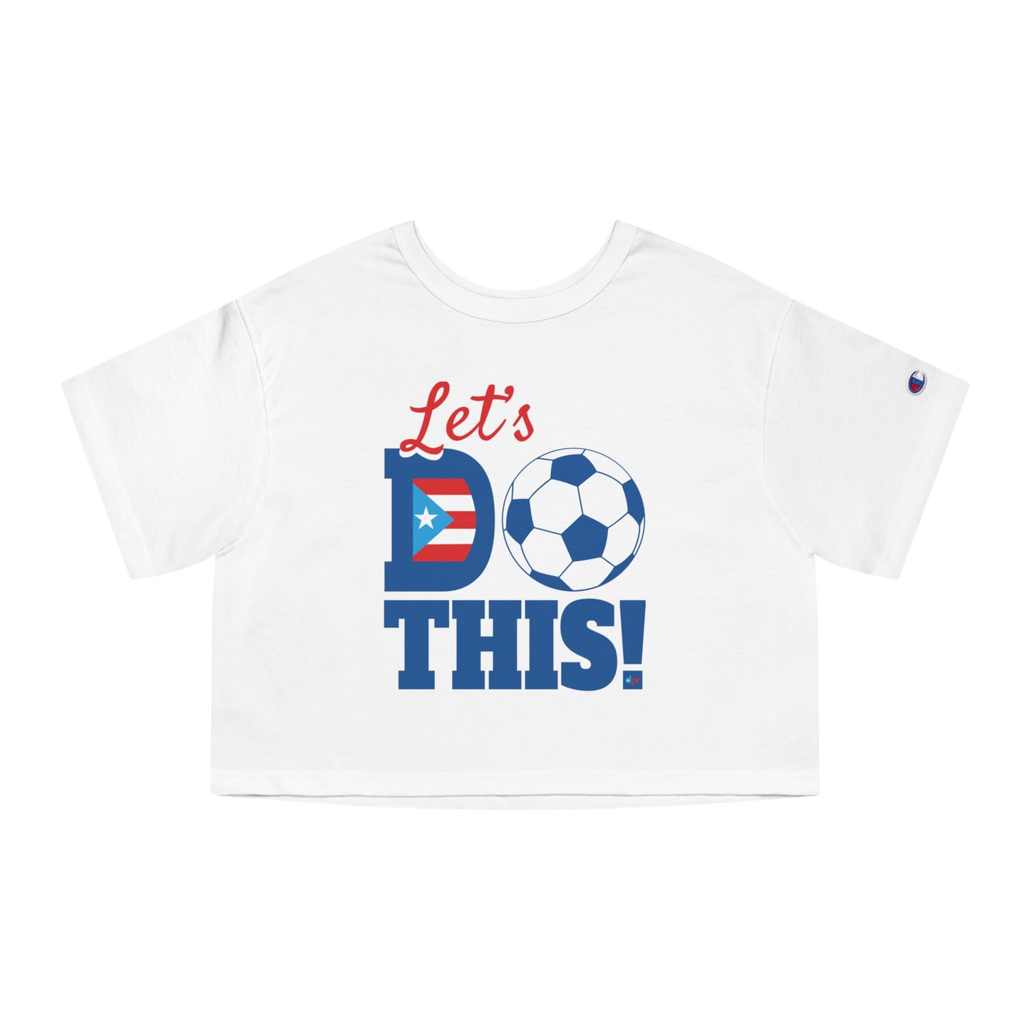 Let's Do This Women's Flowy Cropped Tee | Puerto Rico Soccer Shirt