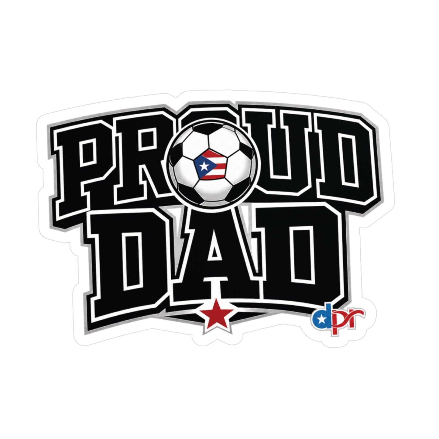 Proud Dad Soccer Boricua Waterproof Kiss-Cut Vinyl Decals