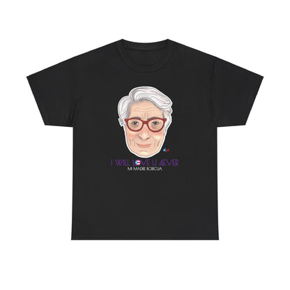 I Will Love You Forever Mamá Boricua Heavy Cotton Tee