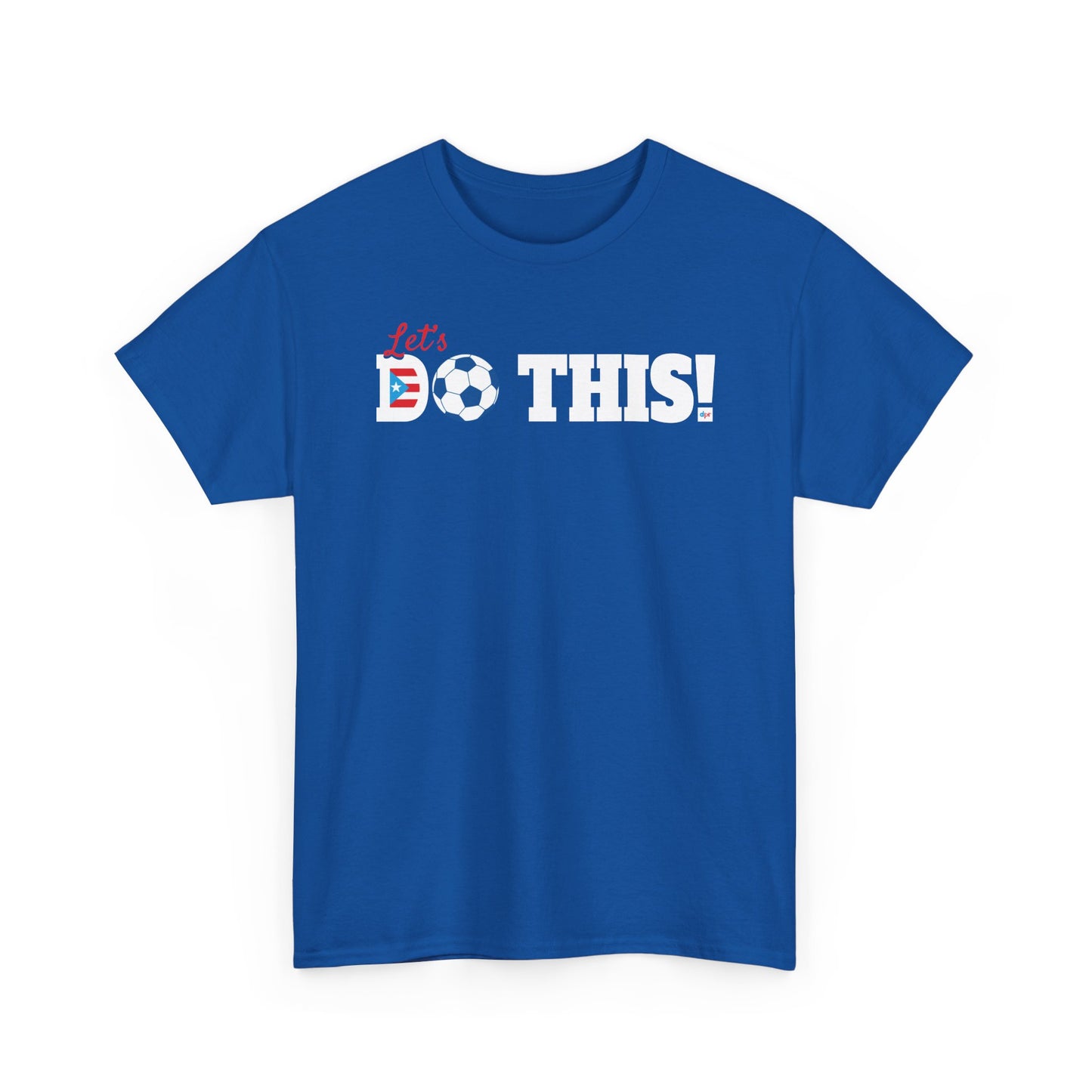 Let's Do This Soccer Heavy Cotton Tee